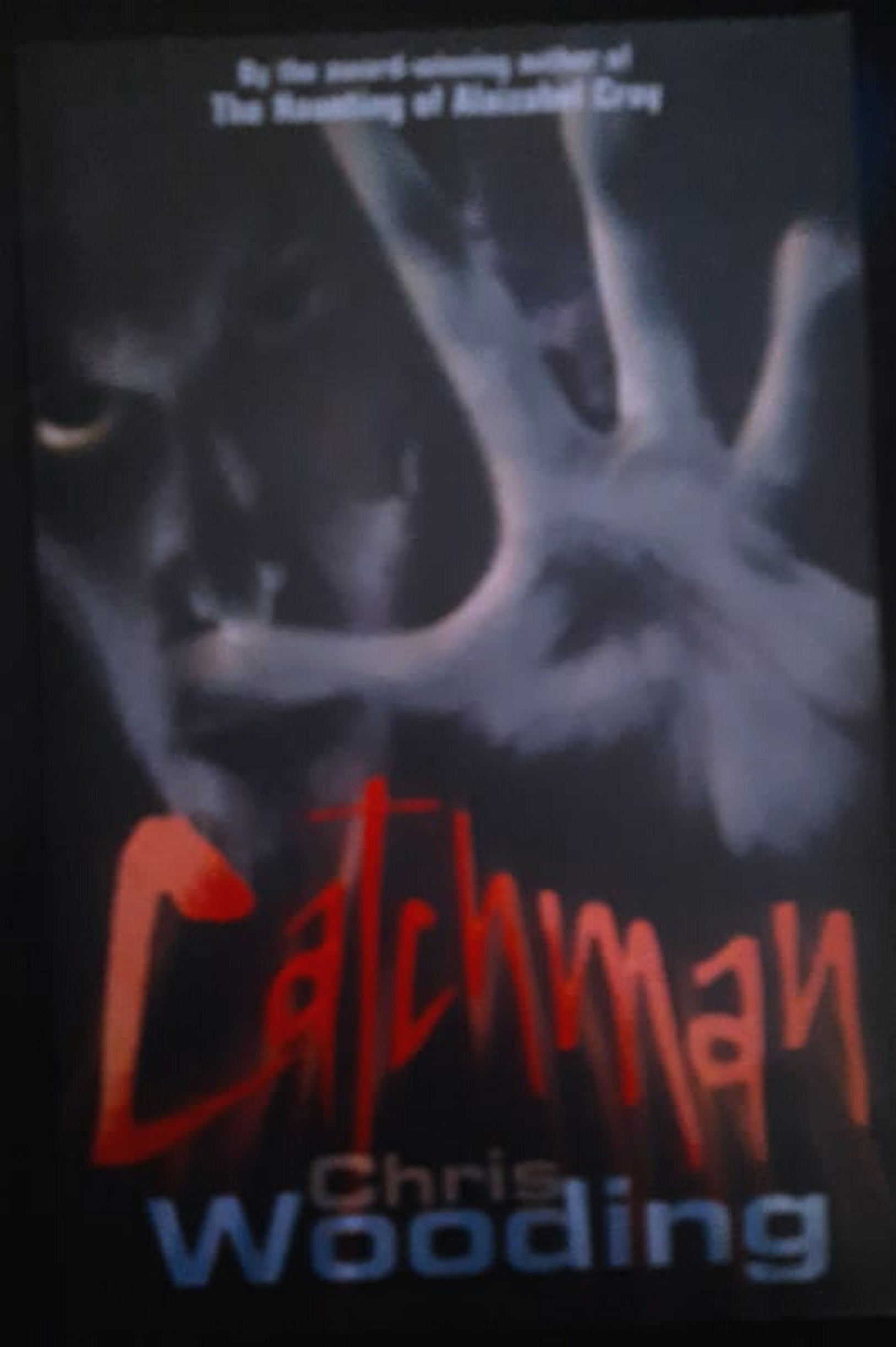 Front Cover Of Point Horror Unleashed Catchman (Chris Wooding)