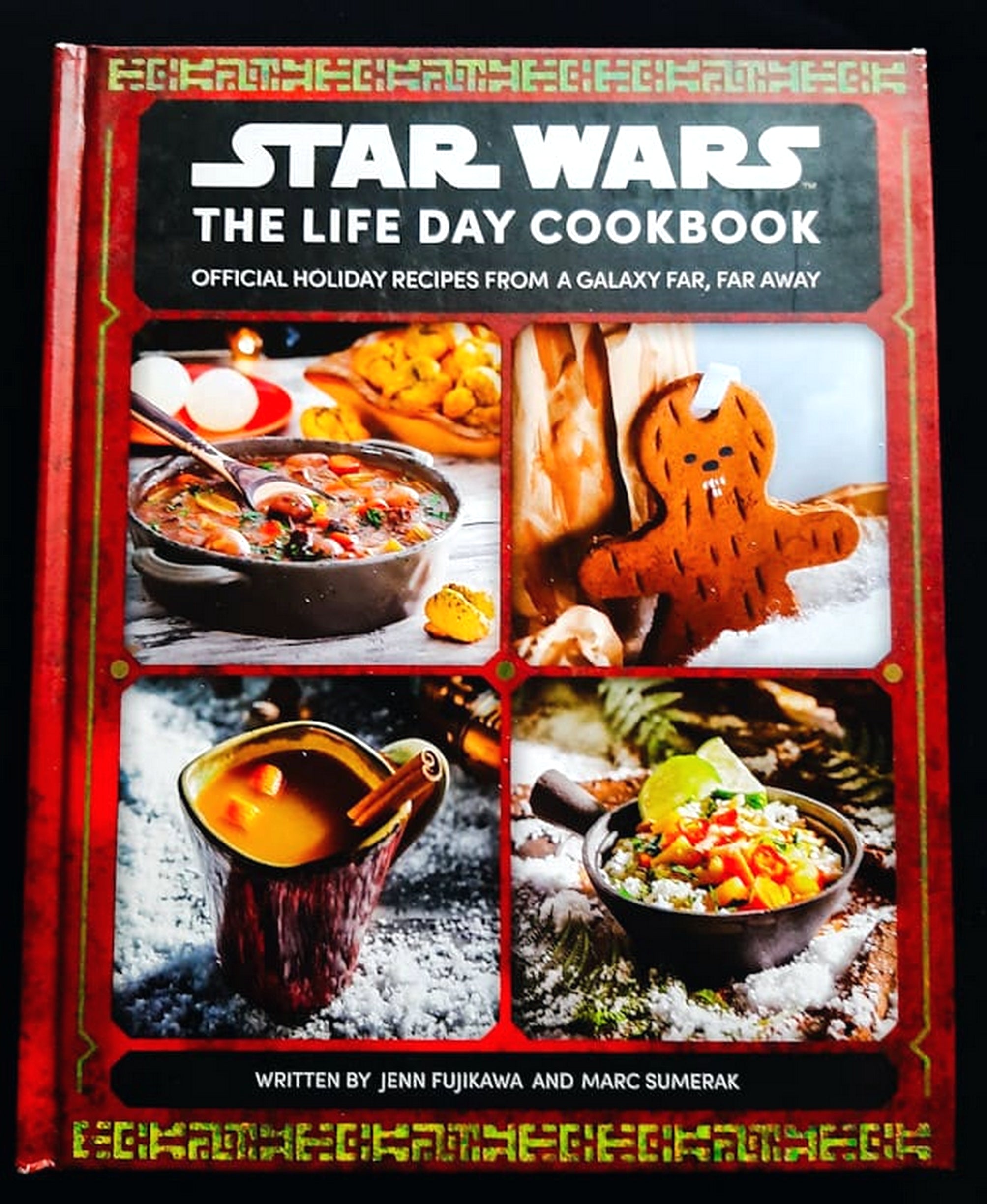 Front Cover Of Bestselling Book Star Wars: The Life Day Cookbook: Official Holiday Recipes From A Galaxy Far, Far Away (Jenn Fujikawa
)