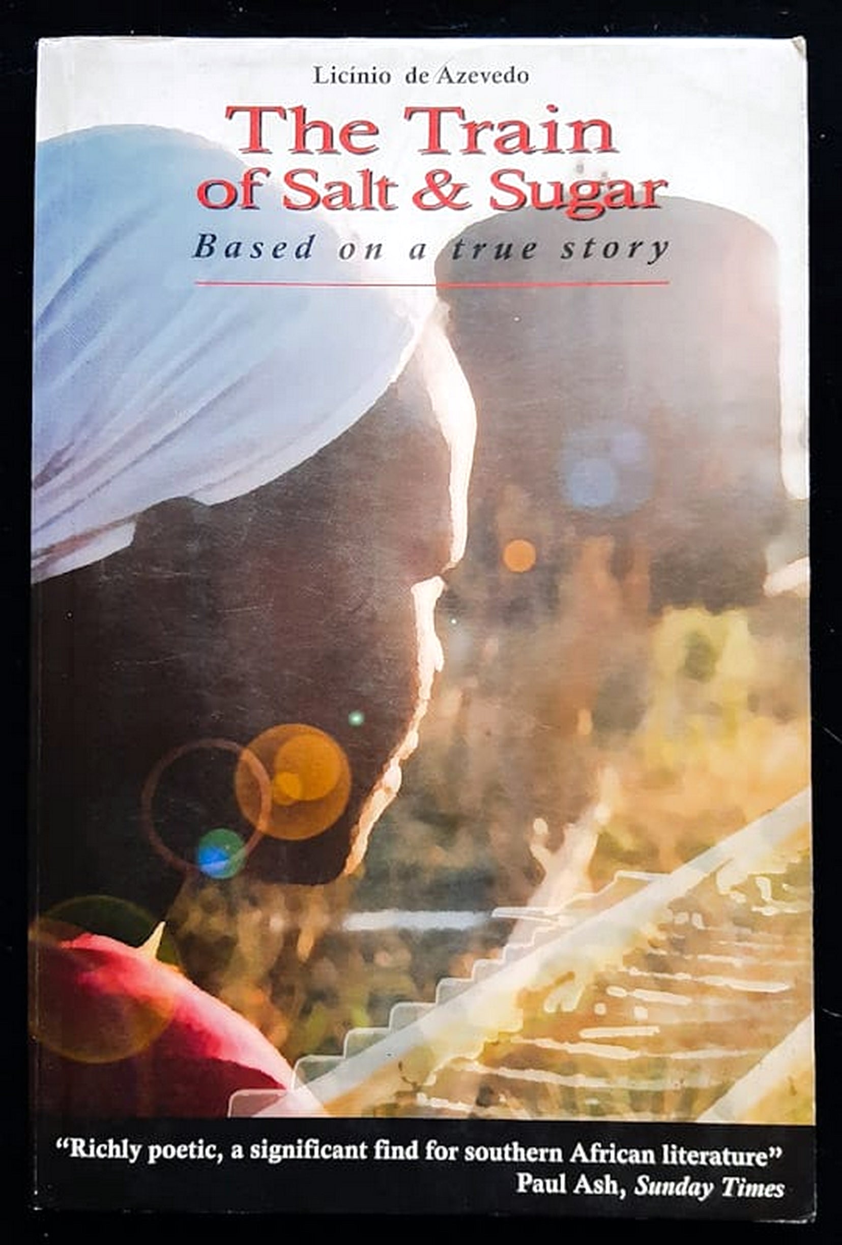 Front Cover Of Bestselling Book The Train Of Salt And Sugar (Licinio De Azevedo
)