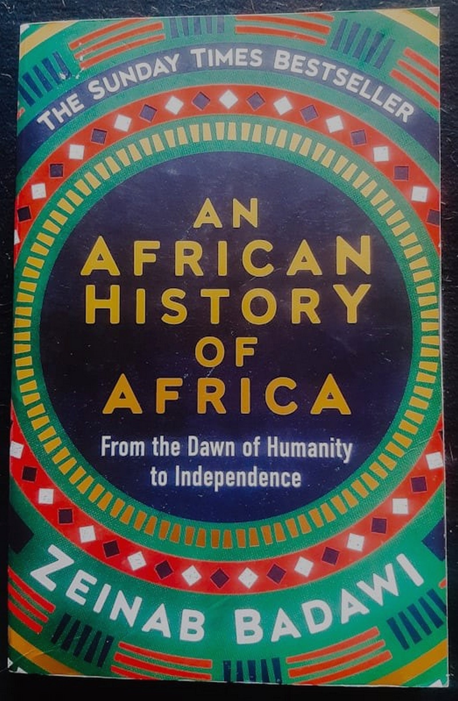 Front Cover Of Bestselling Book An African History Of Africa: From The Dawn Of Humanity To Independence (Zeinab Badawi
)