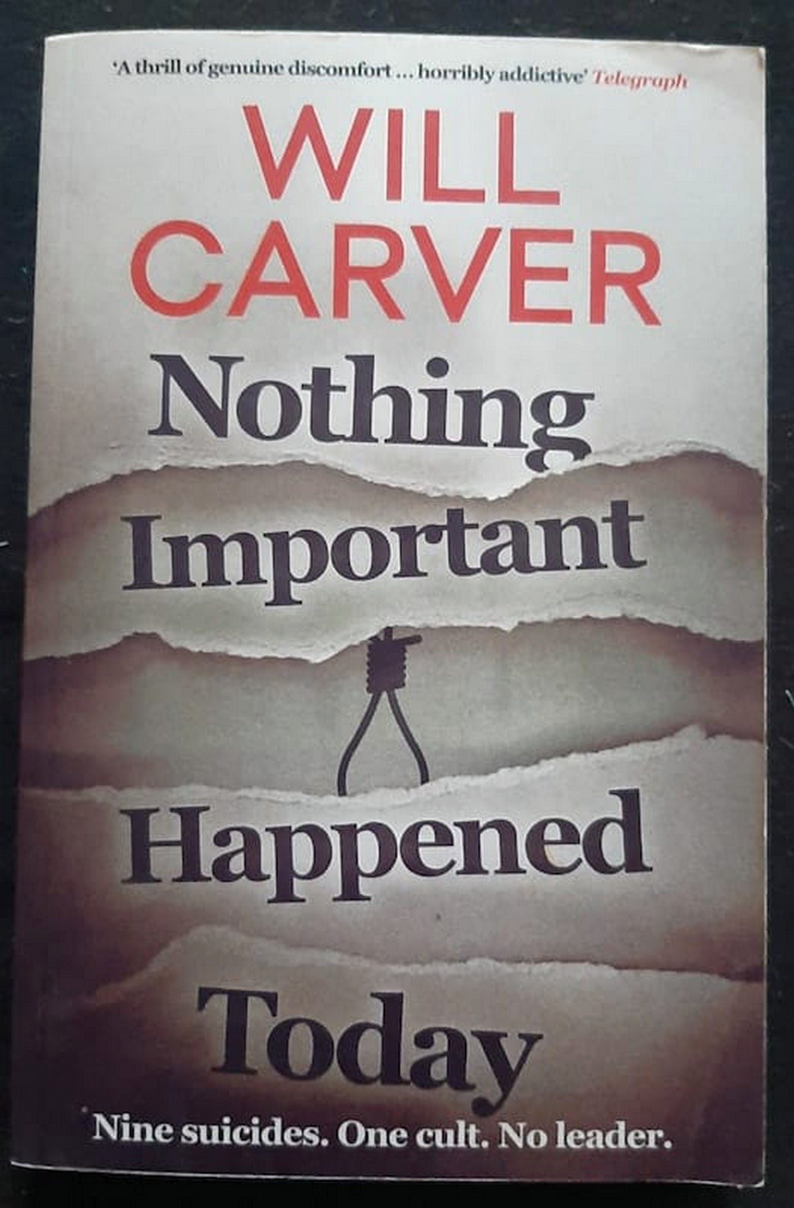 Front Cover Of Bestselling Book Nothing Important Happened Today (Detective Sergeant Pace #2) (Will Carver
)