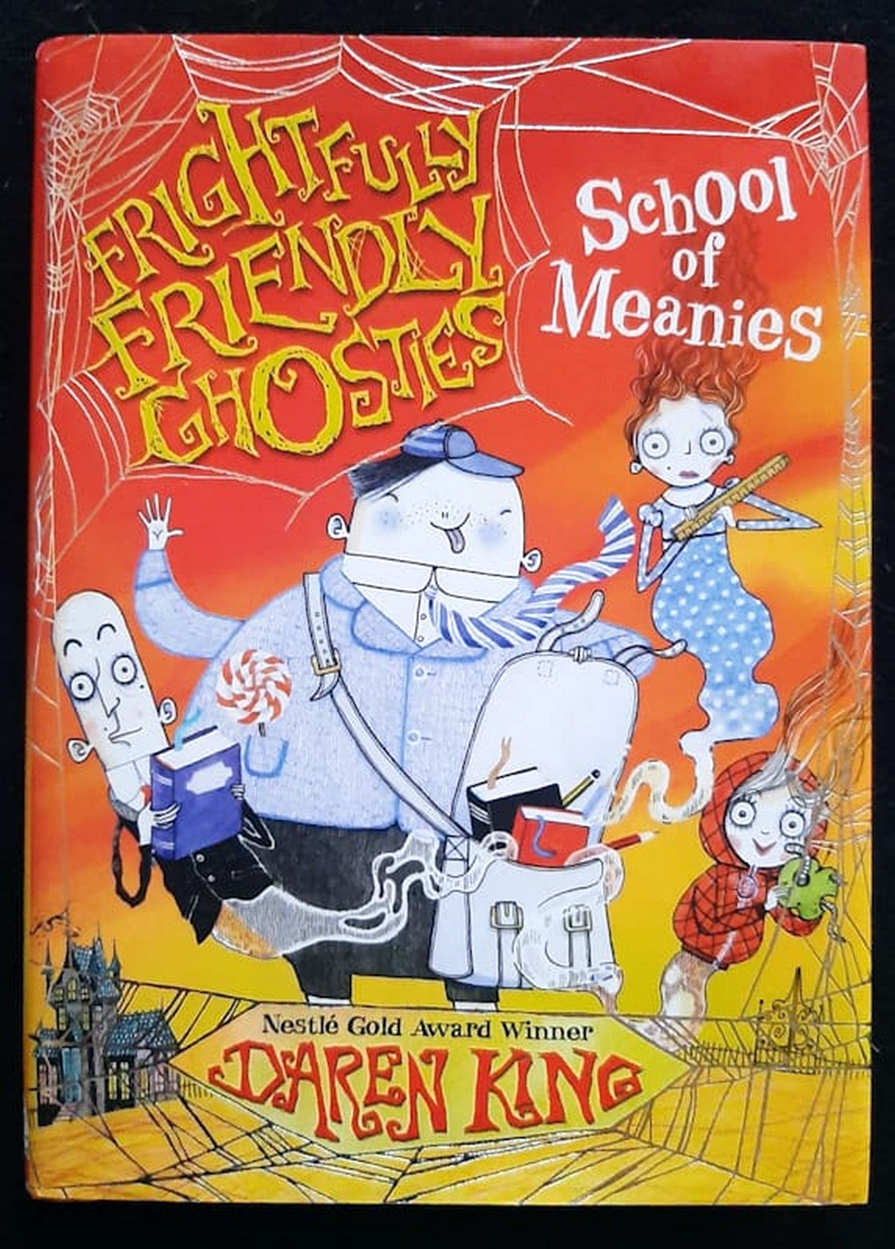 Front Cover Of Bestselling Book Frightfully Friendly Ghosties: School Of Meanies (Daren King
)