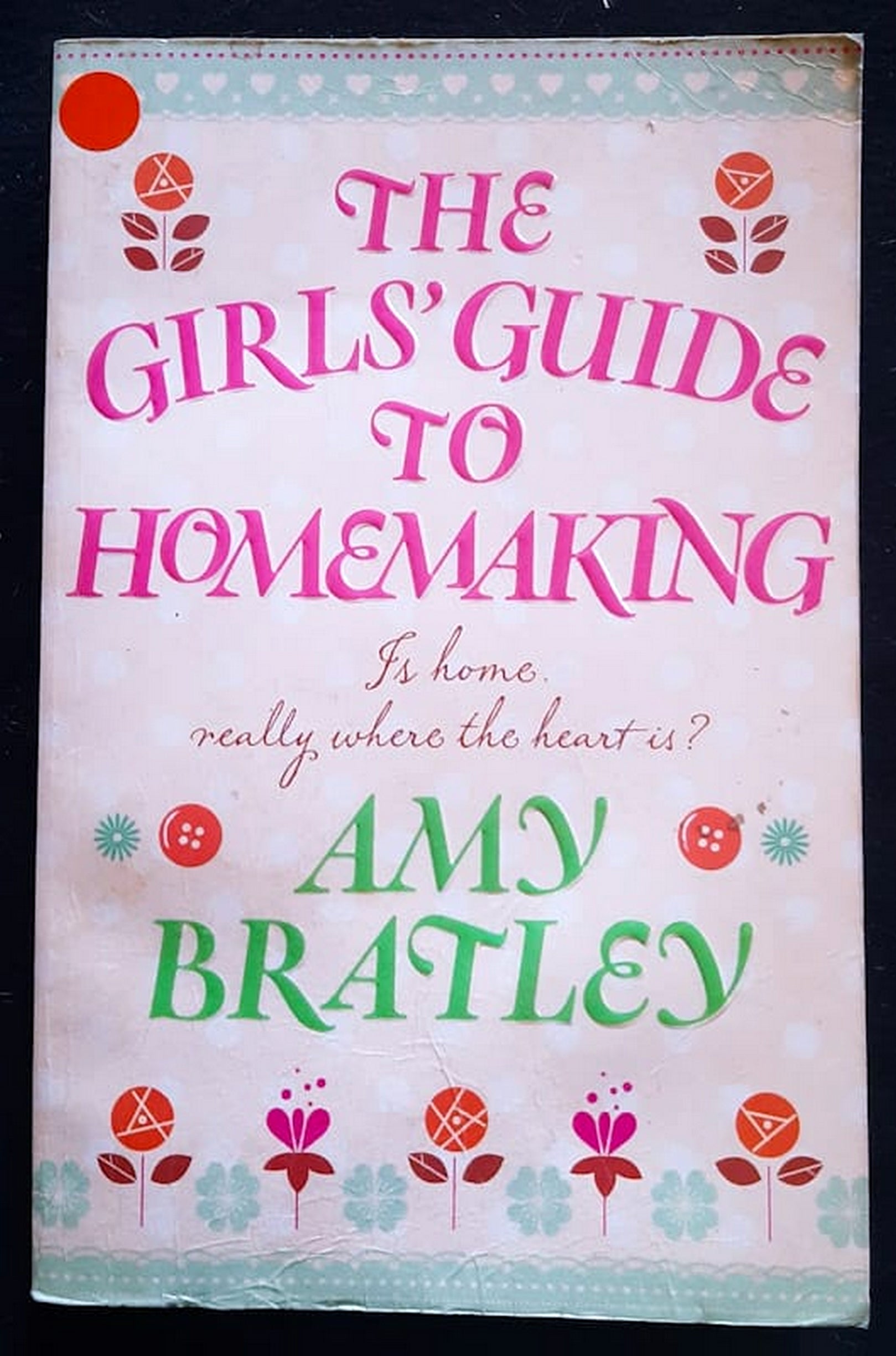 Front Cover Of Bestselling Book The Girls' Guide To Homemaking (Amy Bratley
)