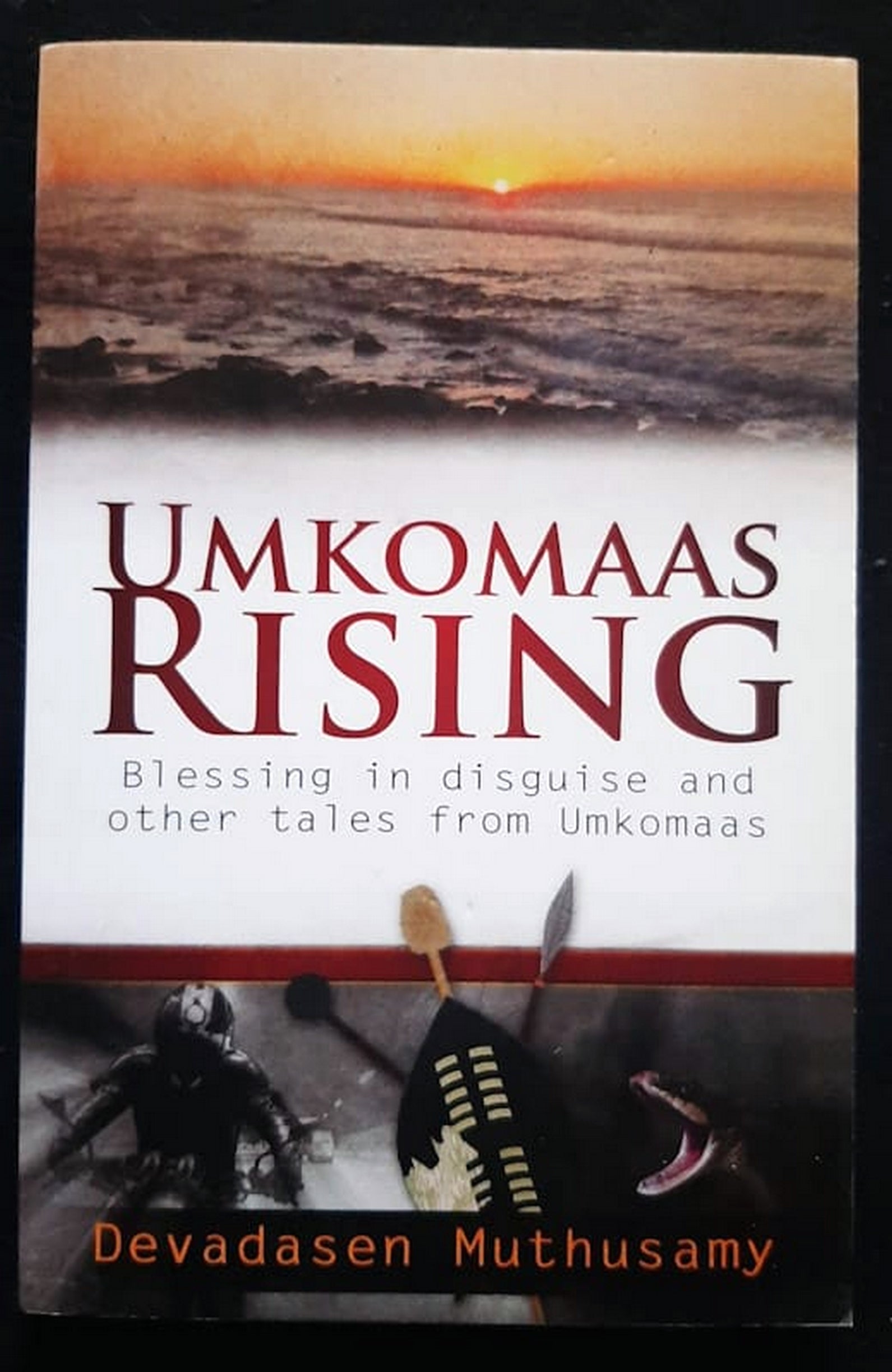 Front Cover Of Bestselling Book Umkomaas Rising: Blessing In Disguise And Other Tales From Umkomaas (Devadasen Muthusamy
)