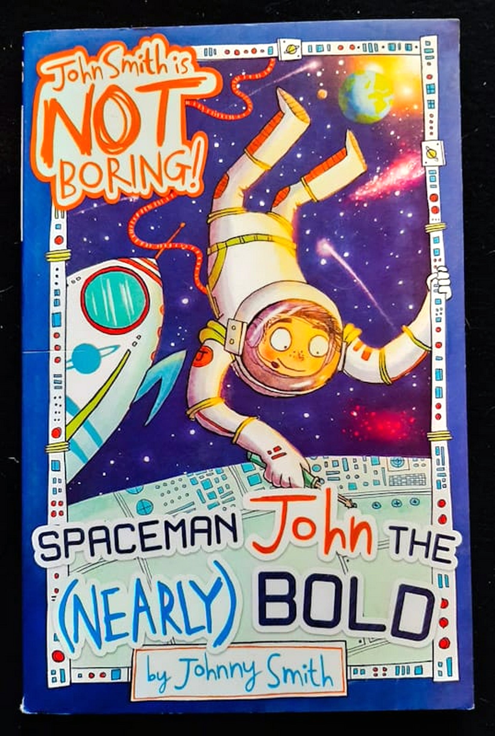 Front Cover Of Bestselling Book Spaceman John The (Nearly) Bold (John Smith Is Not Boring!) (Johnny Smith
)