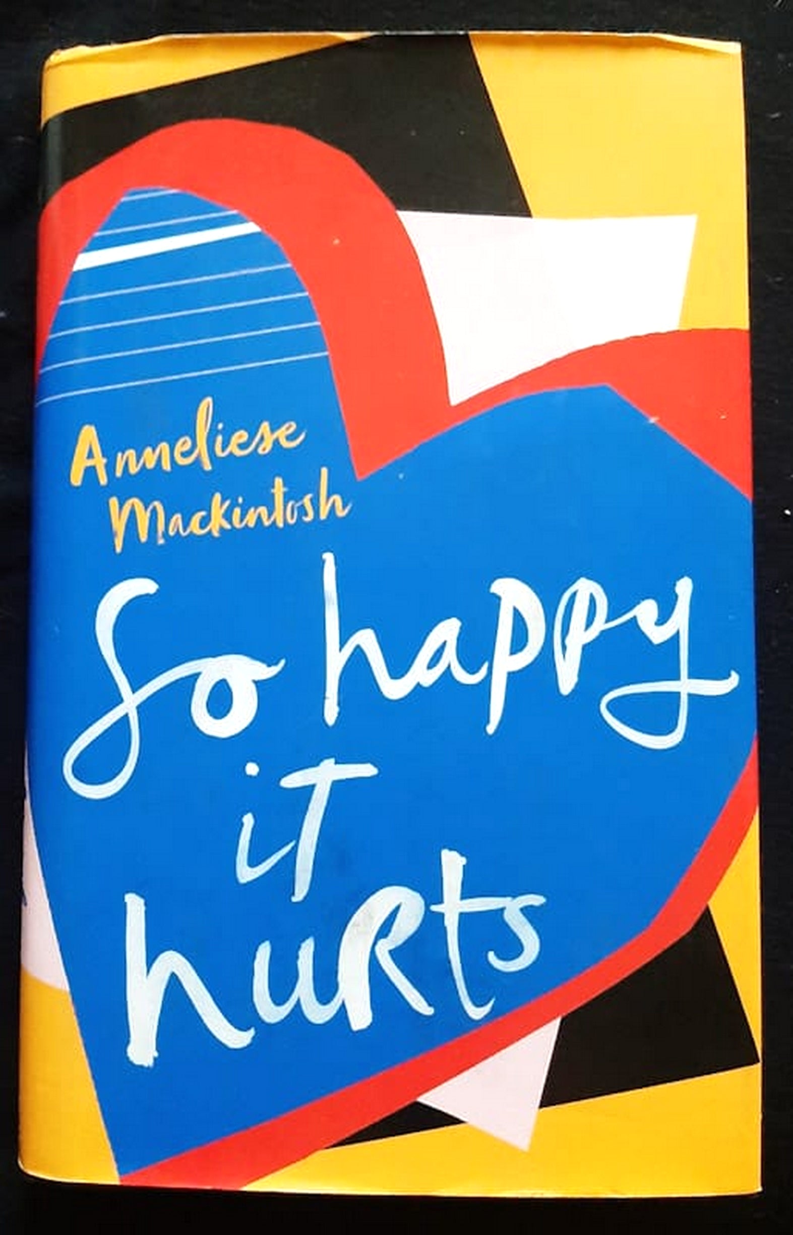 Front Cover Of Bestselling Book So Happy It Hurts (Anneliese Mackintosh
)