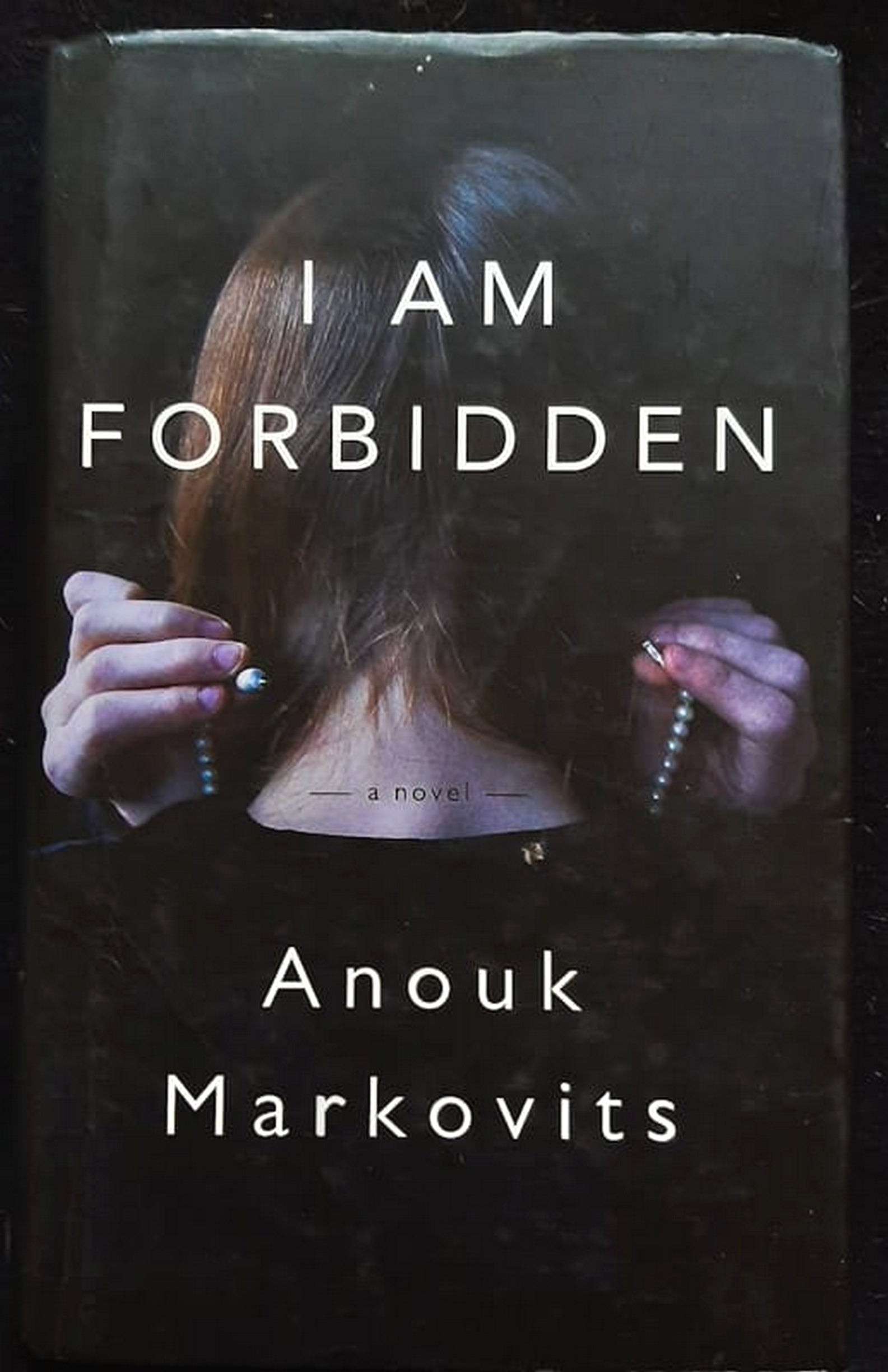 Front Cover Of Bestselling Book I Am Forbidden (Anouk Markovits
)