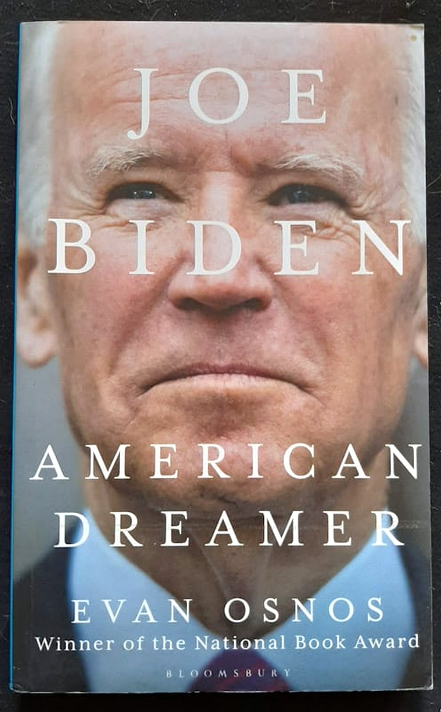 Front Cover Of Bestselling Book Joe Biden: American Dreamer (Evan Osnos
)