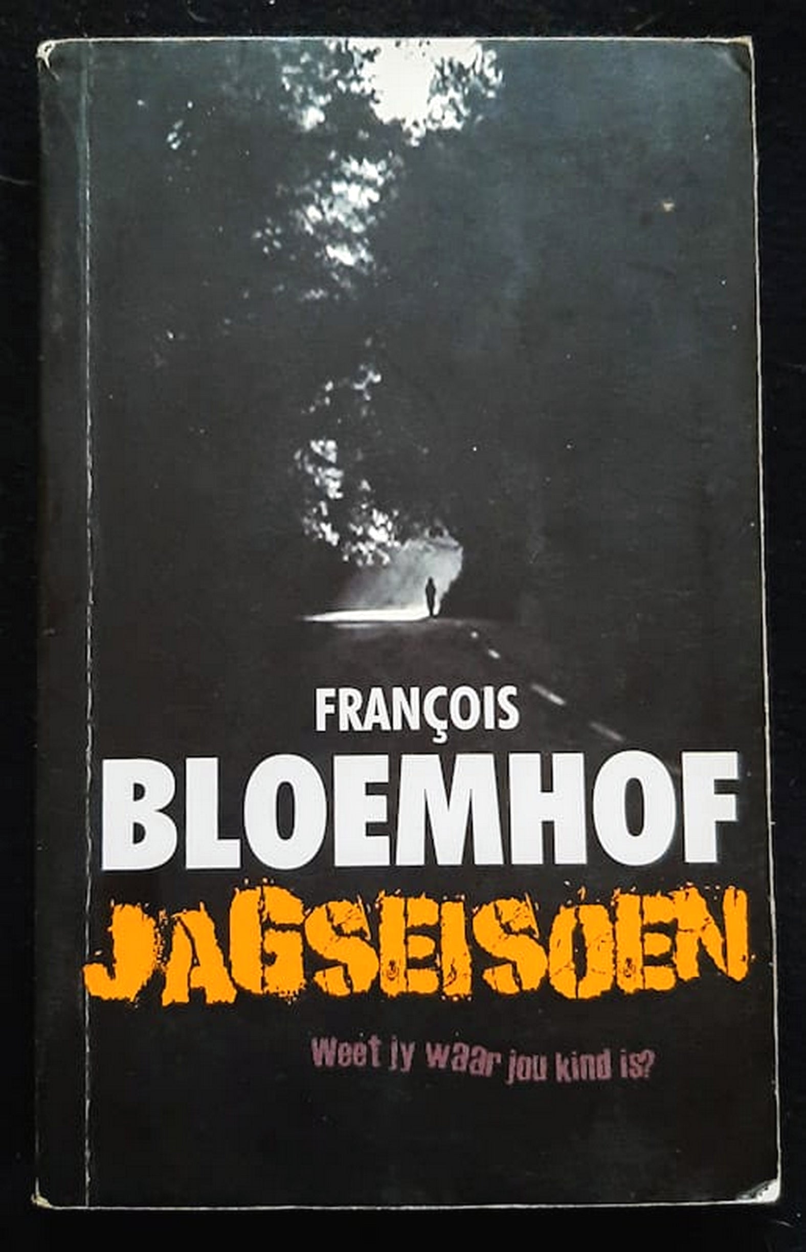 Front Cover Of Bestselling Book Jagseisoen: Weet Jy Waar Jou Kind Is (Francois Bloemhof
)