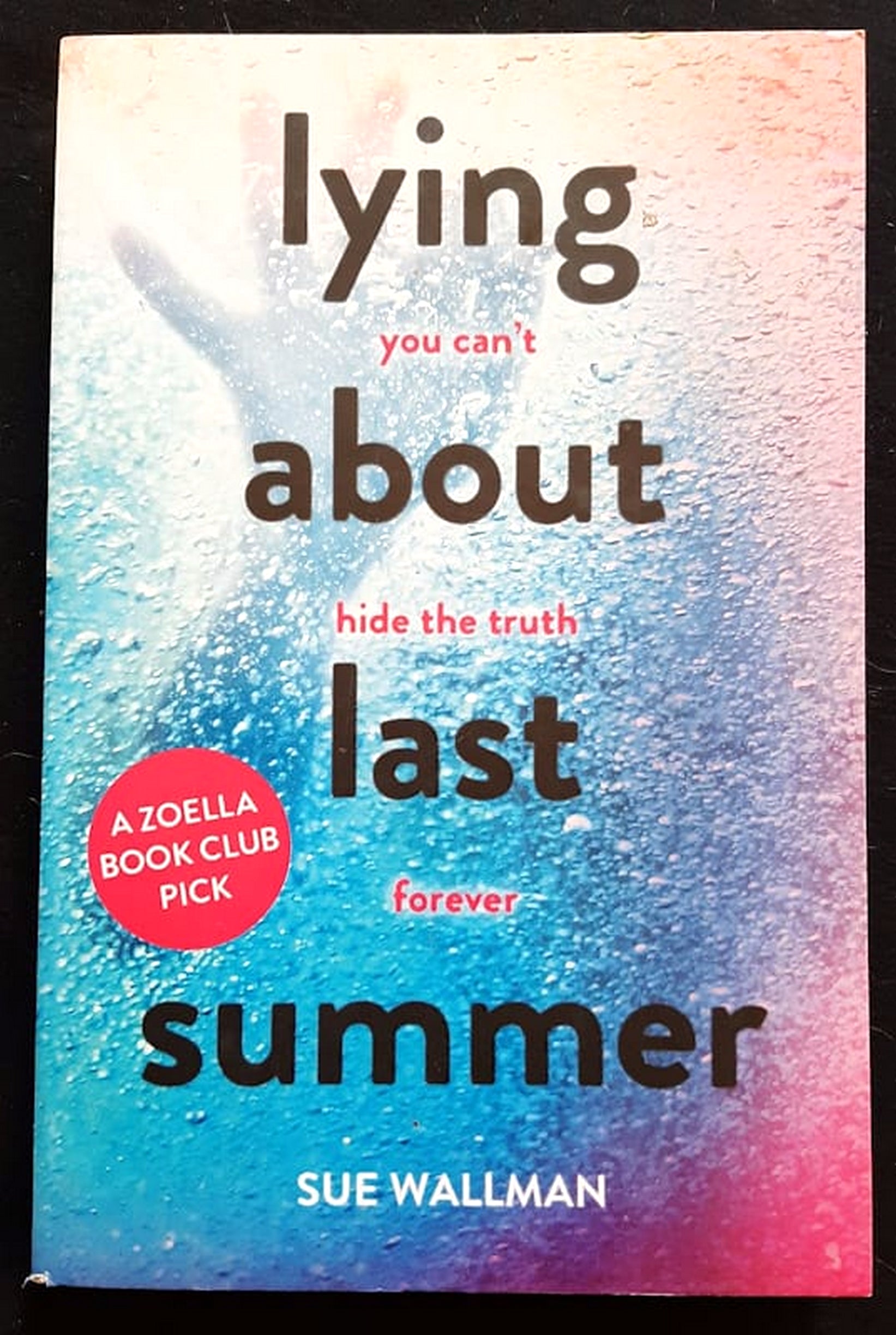 Front Cover Of Bestselling Book Lying About Last Summer (Sue Wallman
)