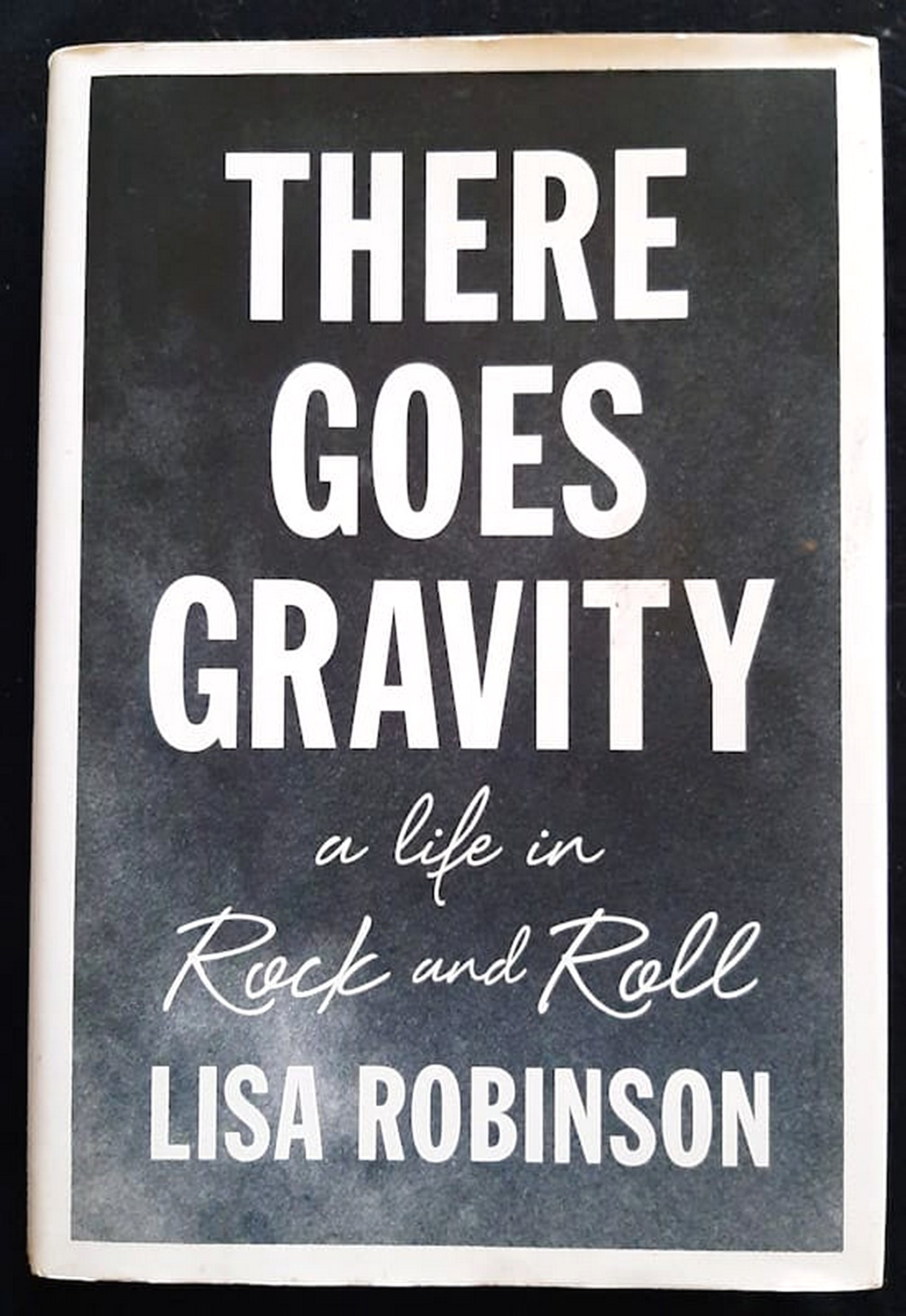 Front Cover Of Bestselling Book There Goes Gravity: A Life In Rock And Roll (Lisa Robinson
)