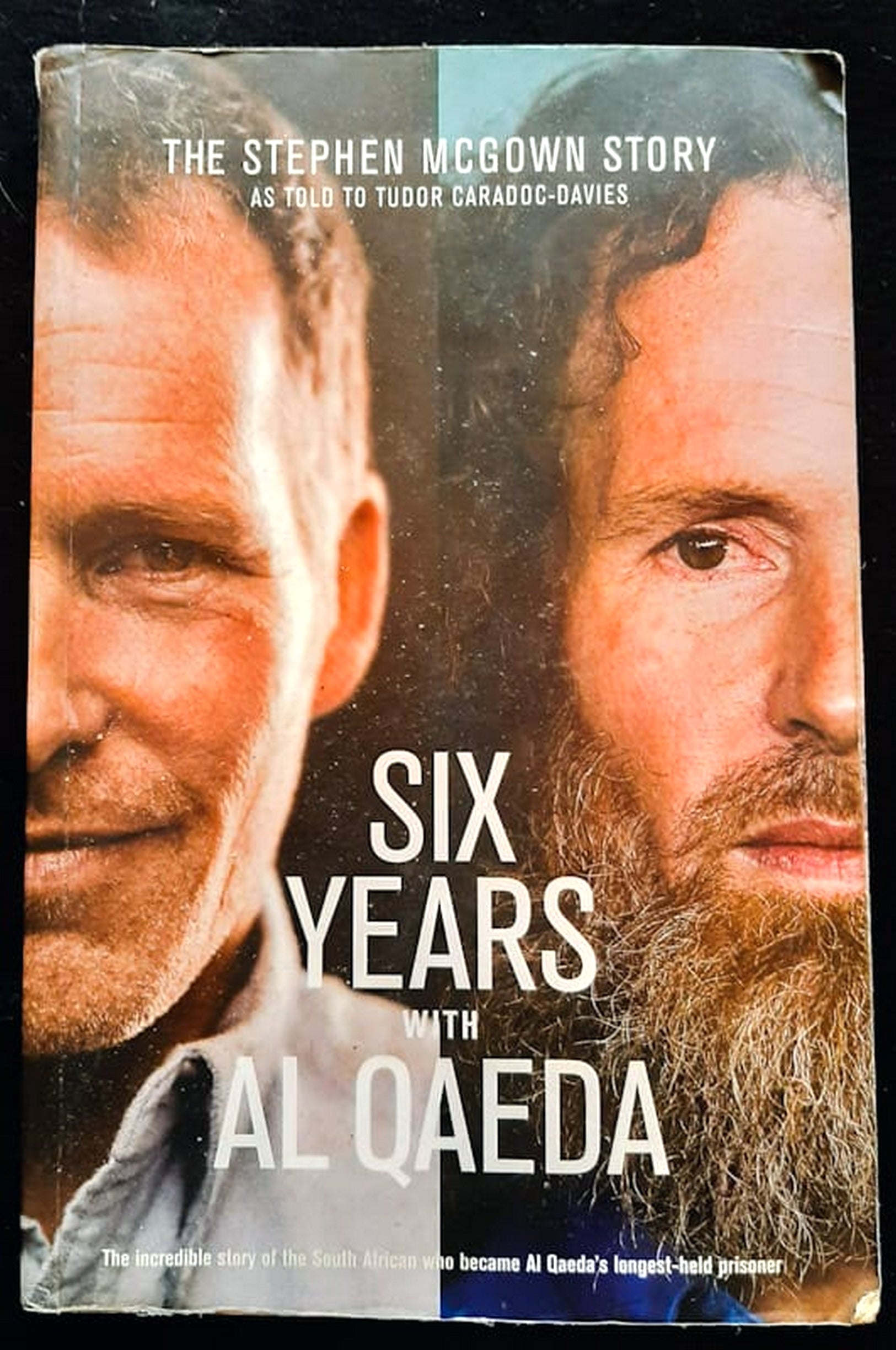 Front Cover Of Bestselling Book Six Years With Al Qaeda (Stephen Mcgown
)