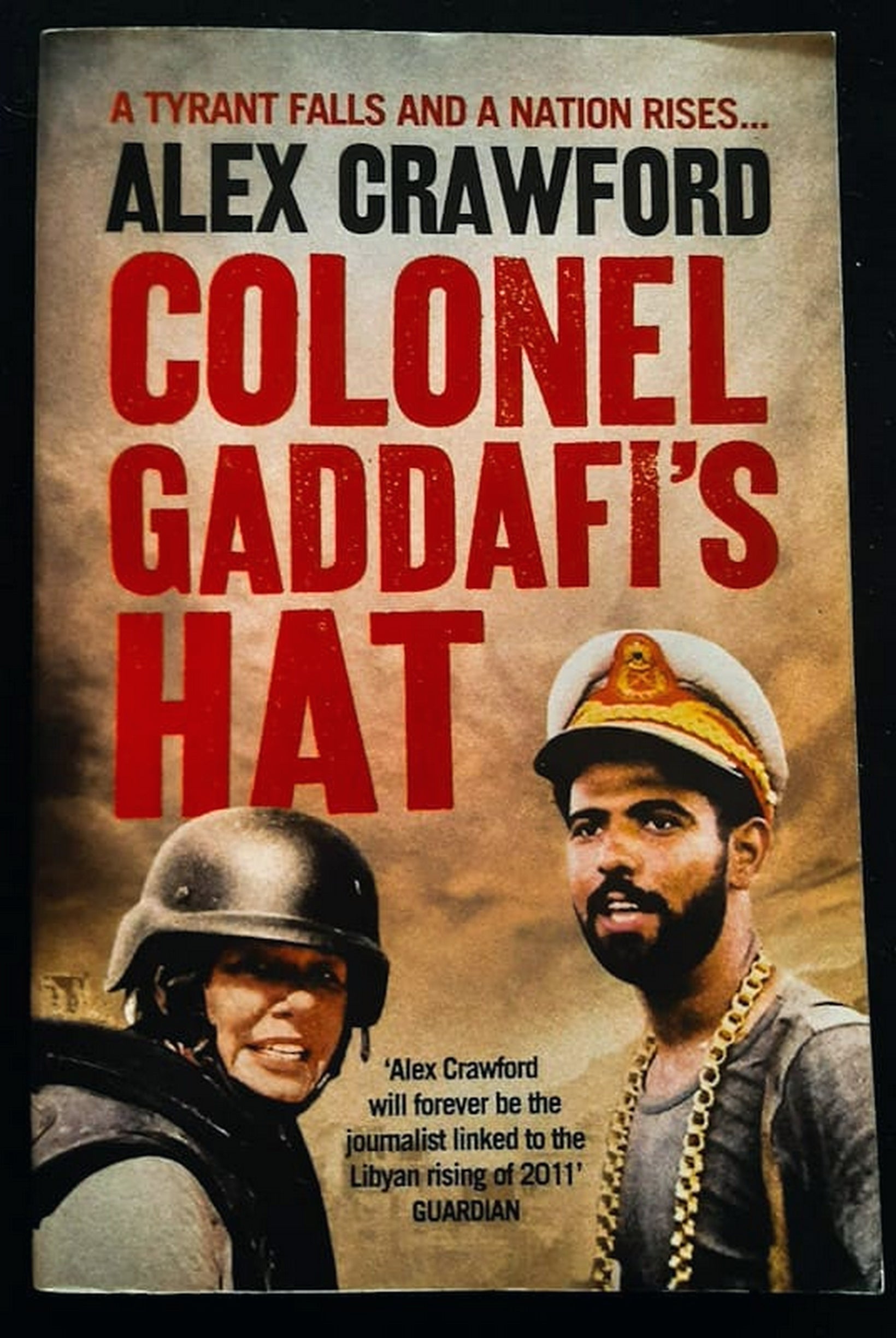 Front Cover Of Bestselling Book Colonel Gaddafi'S Hat (Alex Crawford
)