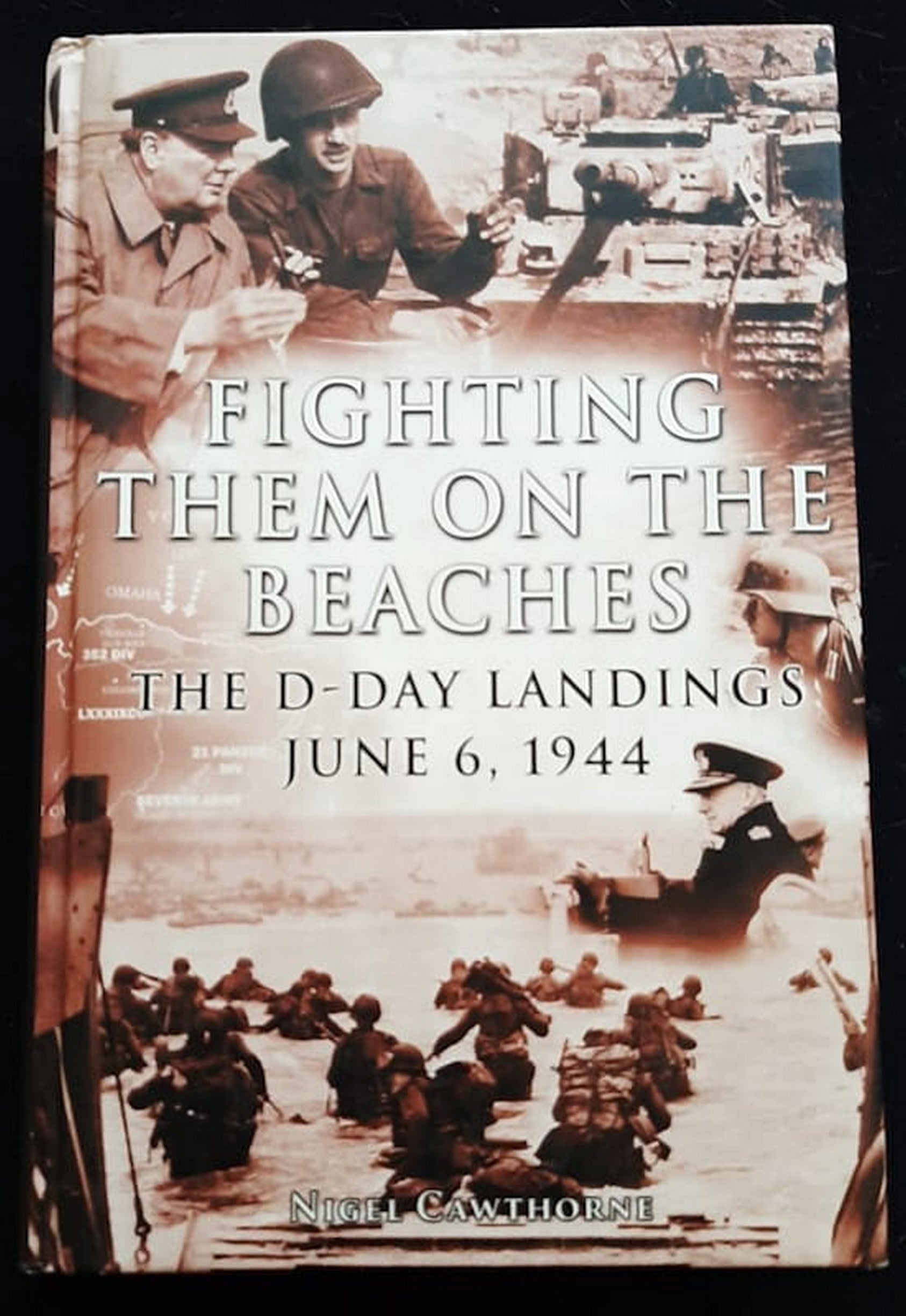 Front Cover Of Bestselling Book Fighting Them On The Beaches The D-Day Landings June 6, 1944 (Nigel Cawthorne
)
