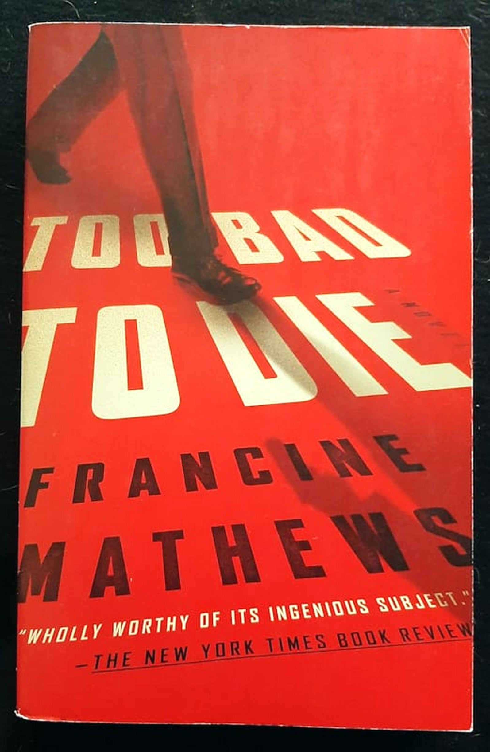 Front Cover Of Bestselling Book Too Bad To Die (Francine Mathews
)