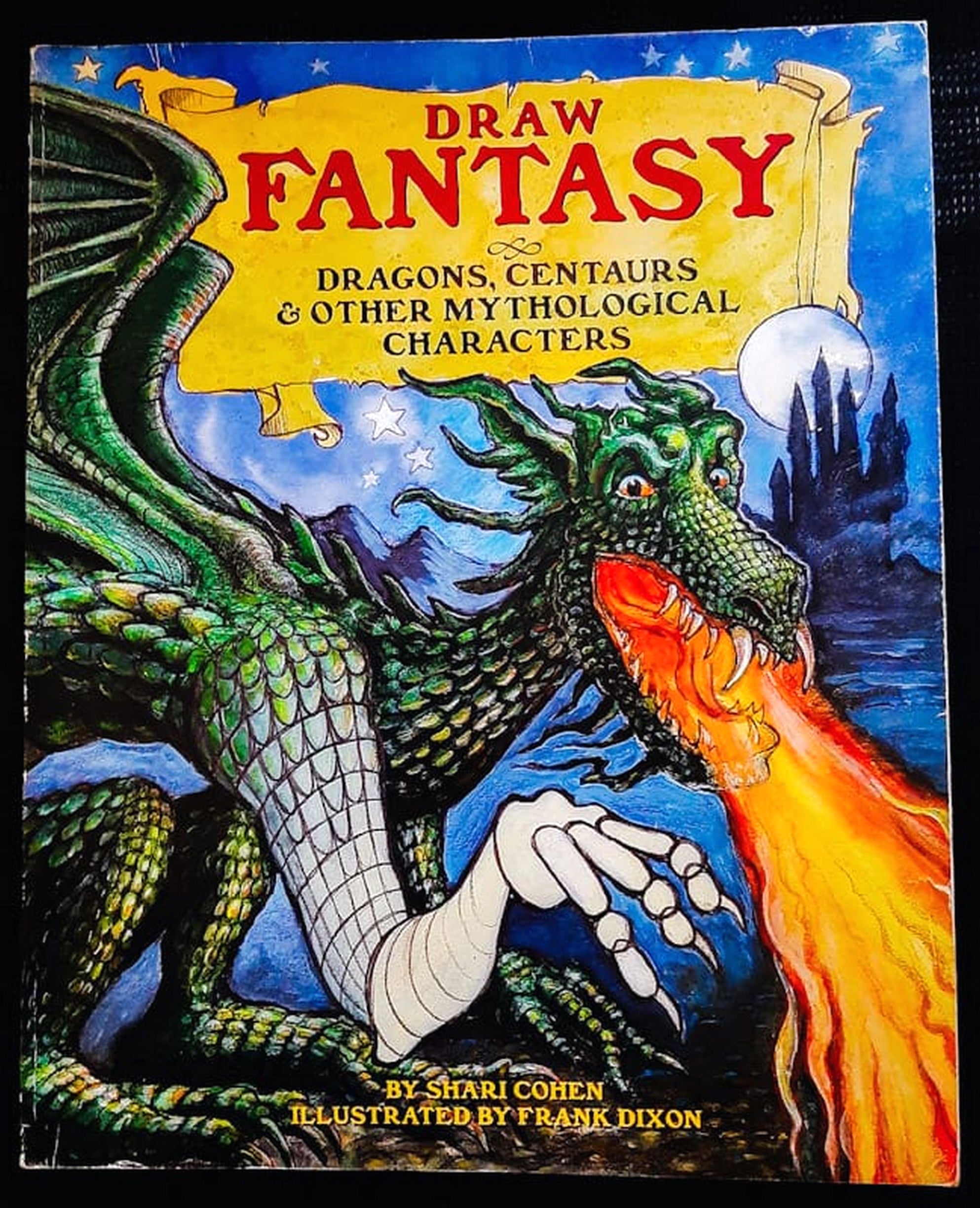 Front Cover Of Bestselling Book Draw Fantasy: Dragons, Centaurs, And Other Mythological Characters (Shari Cohen
)