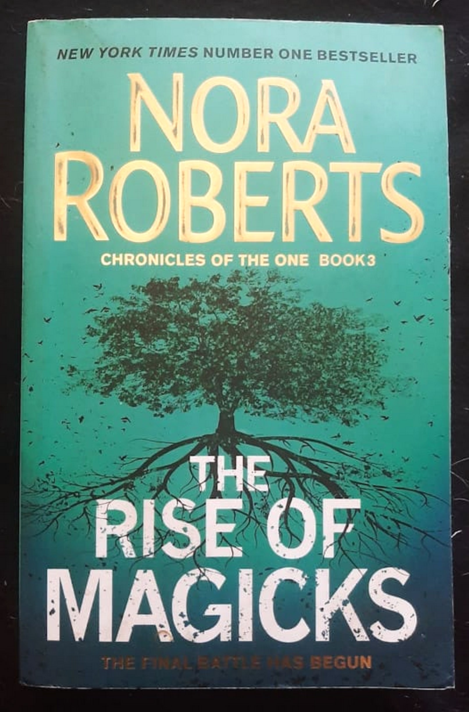 Front Cover Of Bestselling Book The Rise Of Magicks (Chronicles Of The One #3) (Nora Roberts
)