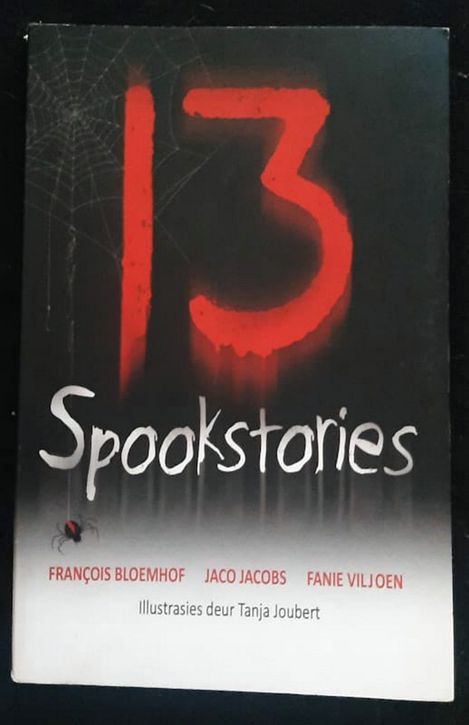 Front Cover Of Bestselling Book 13 Spookstories (Fanie Viljoen, Francois Bloemhof, Jaco Jacobs
)