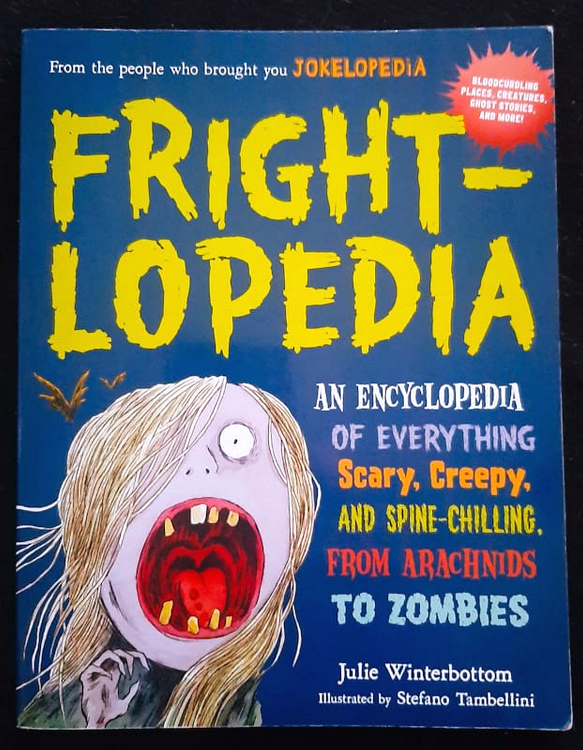 Front Cover Of Bestselling Book Frightlopedia: An Encyclopedia Of Everything Scary, Creepy, And Spine-Chilling, From Arachnids To Zombies (Julie Winterbottom
)