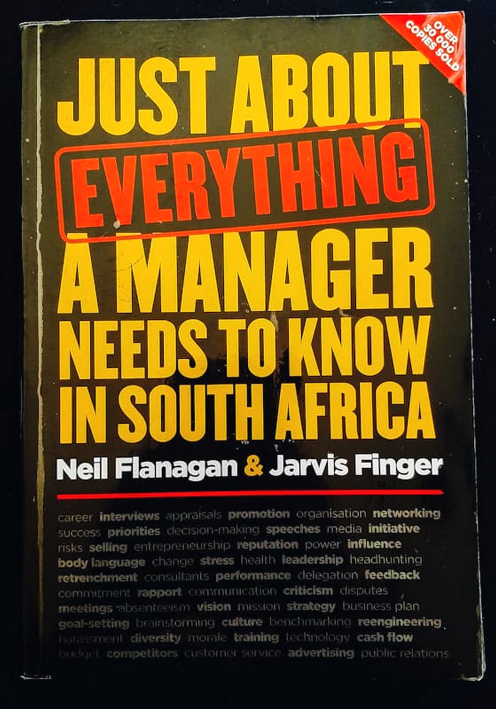 Front Cover Of Bestselling Book Just About Everything A Manager Needs To Know In South Africa (Neil Flanagan
)