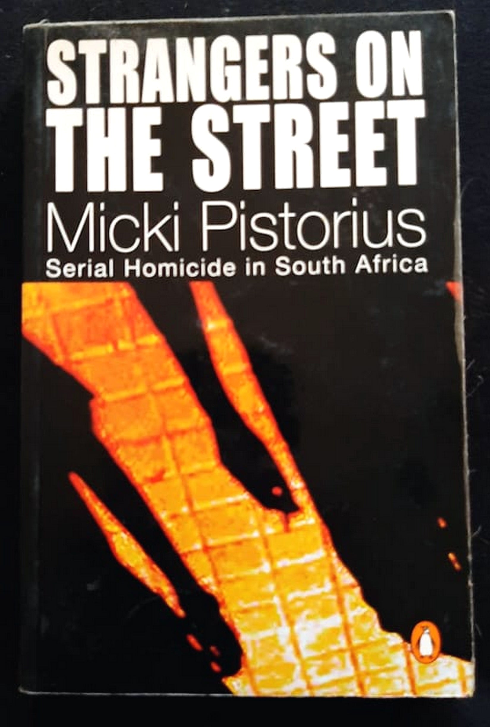 Front Cover Of Bestselling Book Strangers On The Street: Serial Homicide In South Africa (Micki Pistorius
)