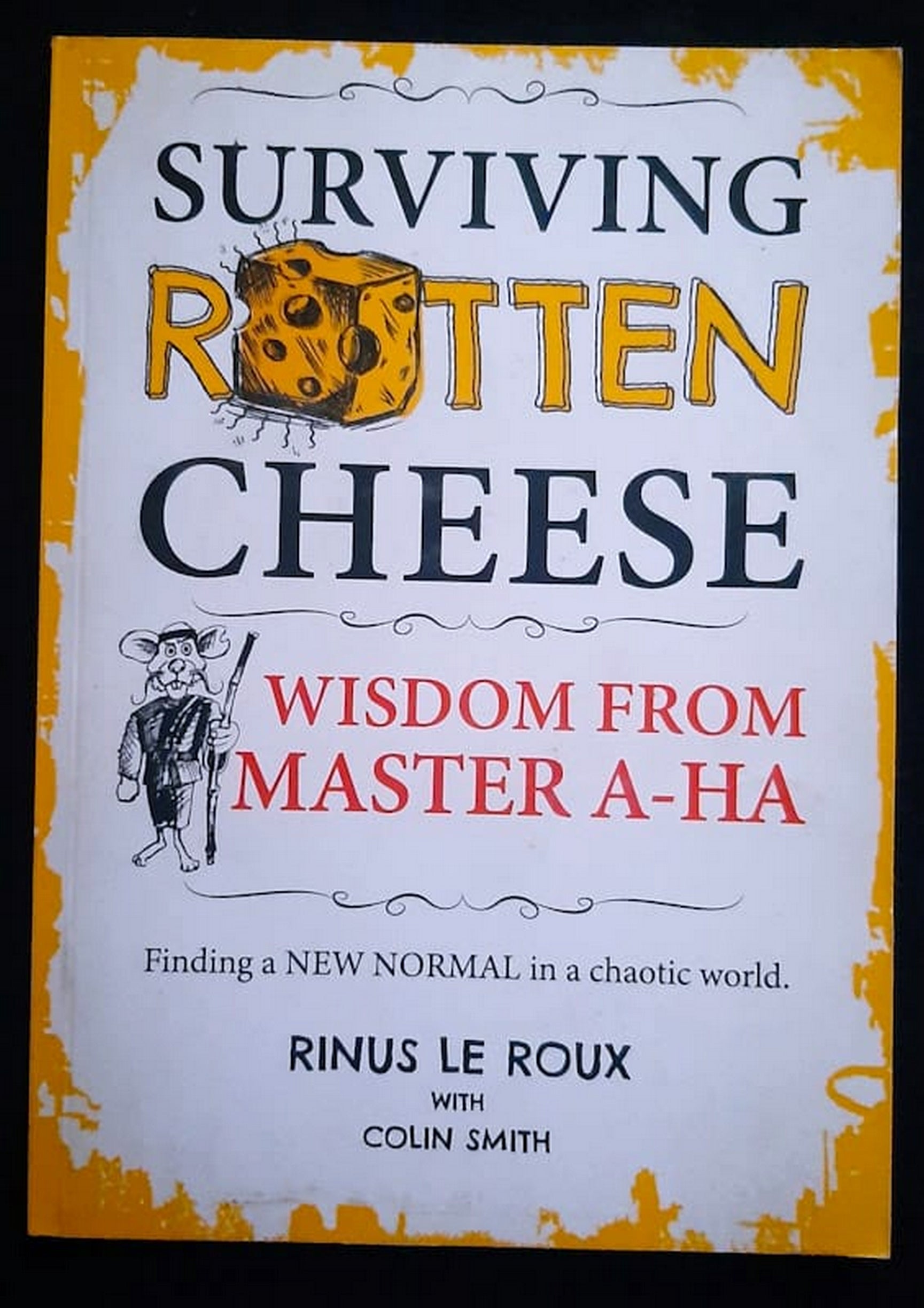 Front Cover Of Bestselling Book Surviving Rotten Cheese (Rinus Le Roux
)