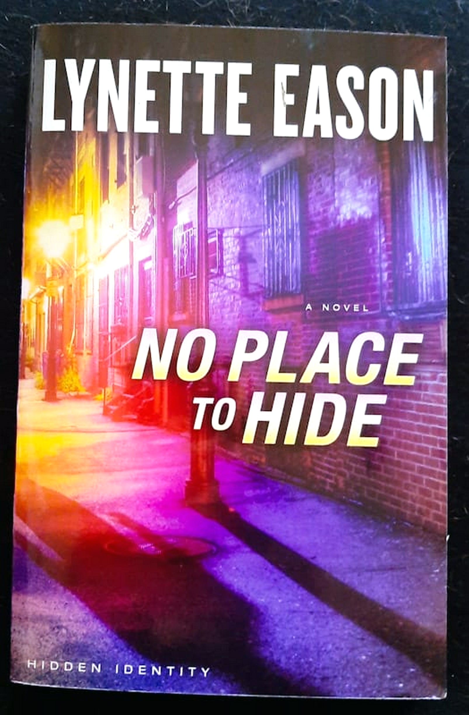 Front Cover Of Bestselling Book No Place To Hide (Hidden Identity #3) (Lynette Eason
)