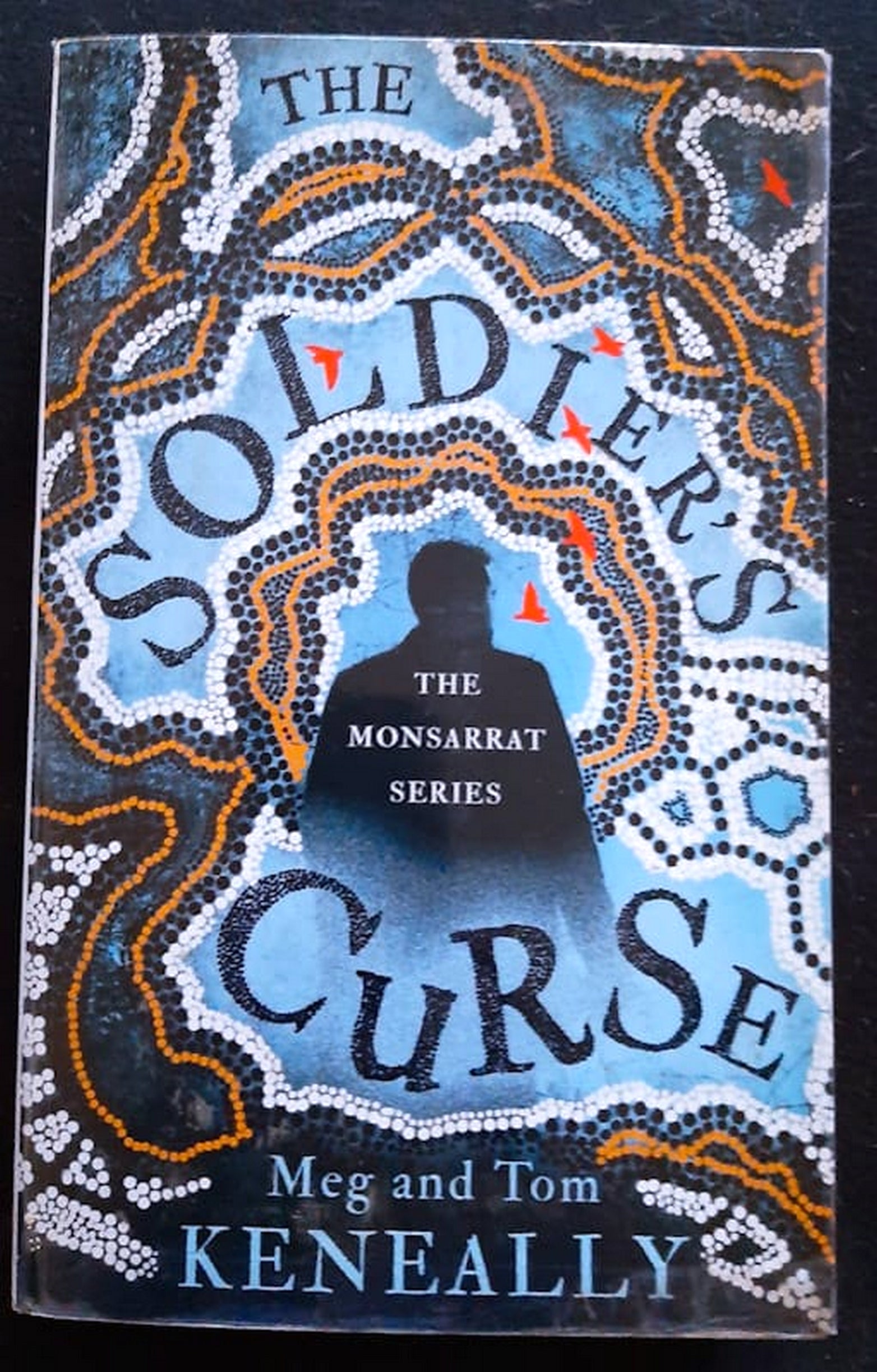 Front Cover Of Bestselling Book The Soldier'S Curse: The Monsarrat Series (Meg And Tom Keneally
)