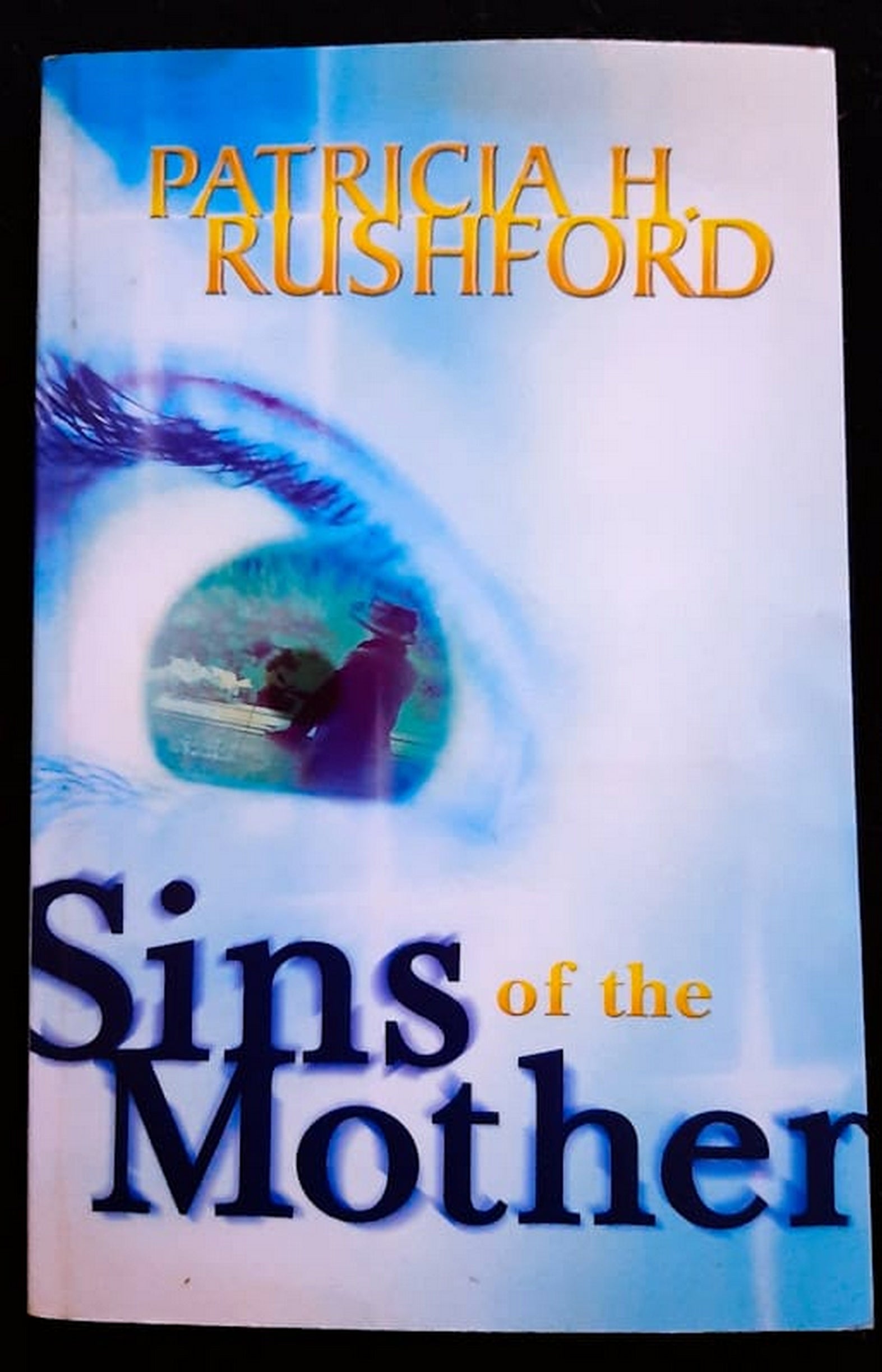 Front Cover Of Bestselling Book Sins Of The Mother (Patricia H. Rushford
)