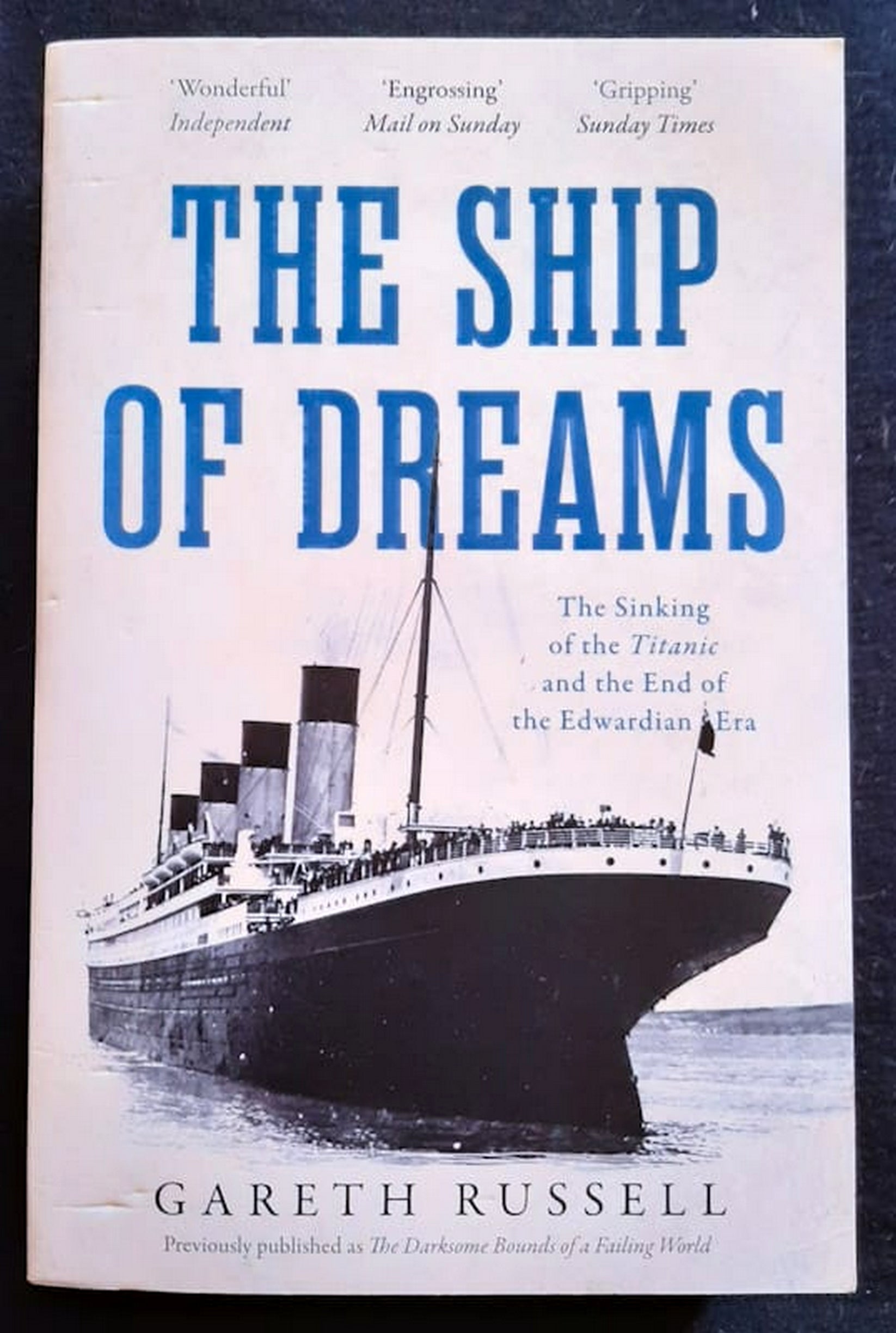 Front Cover Of Bestselling Book The Ship Of Dreams: The Sinking Of The Titanic And The End Of The Edwardian Era (Gareth Russell
)