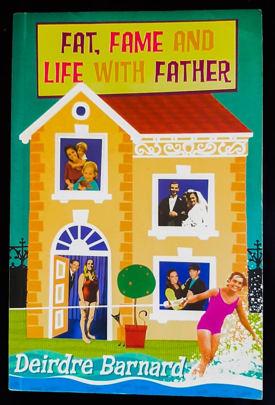 Front of cover of Fat, Fame And Life With Father (Deirdre Barnard)