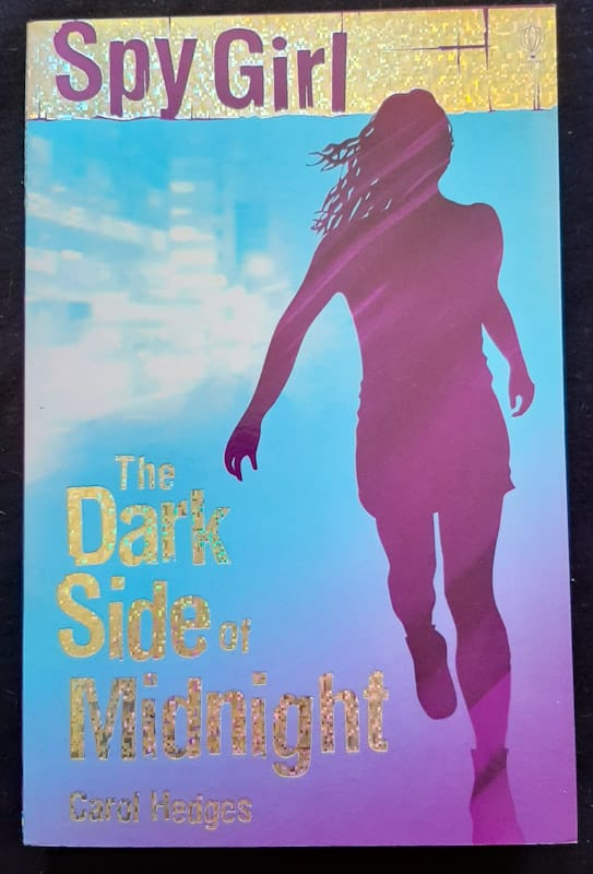 Front of cover of Dark Side Of Midnight (Spy Girl #1) (Carol Hedges)