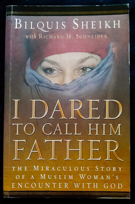 Front of cover of I Dared To Call Him Father (Bilquis Sheikh)