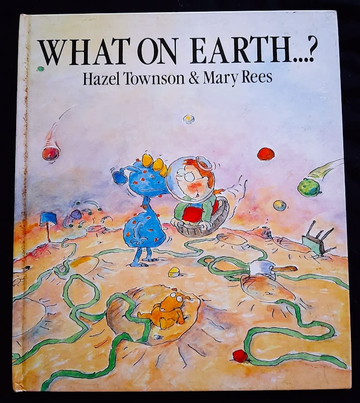 Front of cover of What On Earth...? (Hazel Townsend)