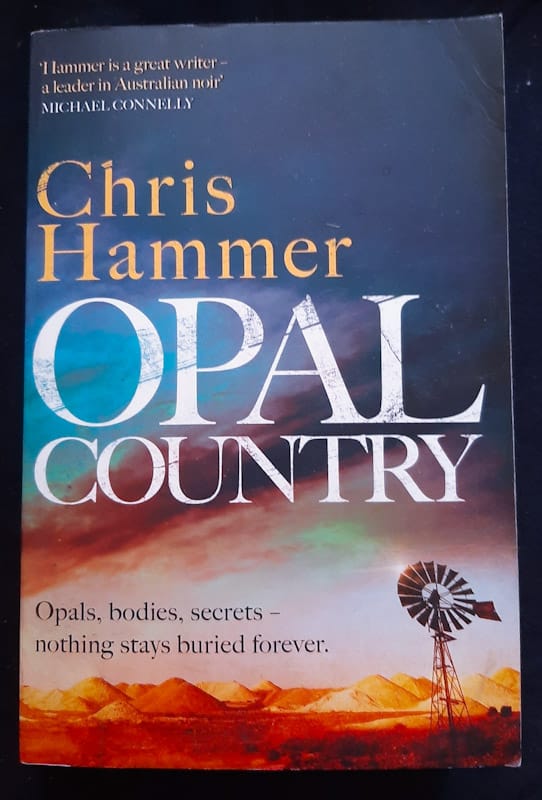 Front of cover of Opal Country (Ivan Lucic & Nell Buchanan #1) (Chris Hammer)