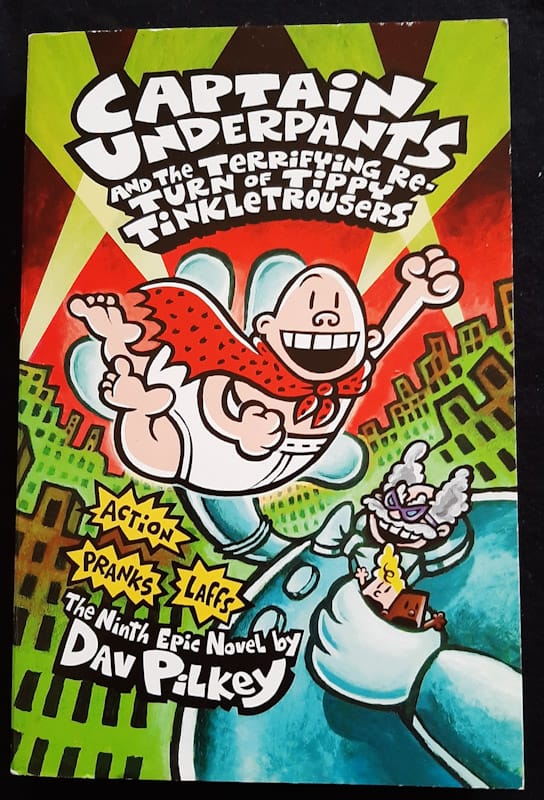 Front of cover of Captain Underpants And The Terrifying Return Of Tippy Tinkletrousers (Dav Pilkey)