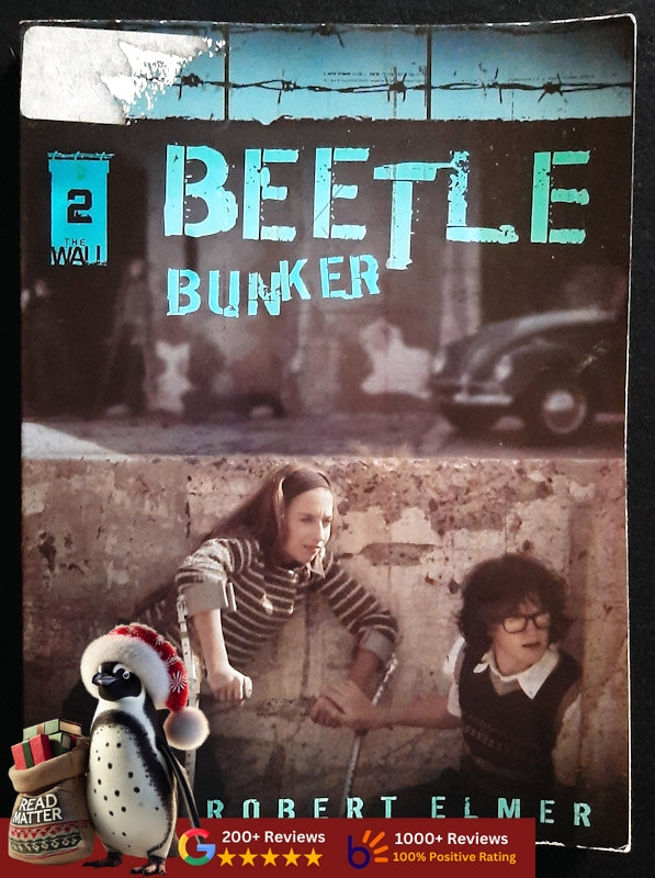 Beetle Bunker (The Wall Trilogy #2) (Elmer, Robert)