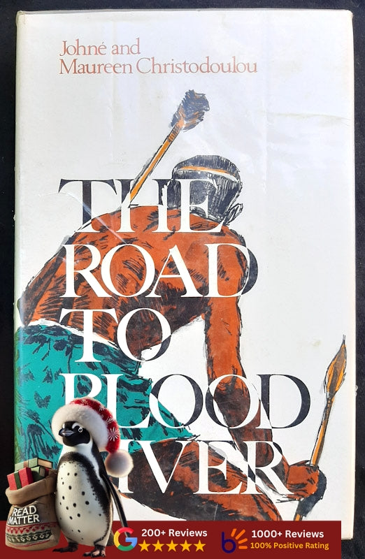 The Road To Blood River (Christodoulou, Johne)