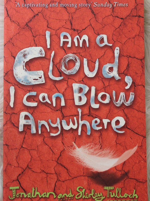 I Am A Cloud, I Can Blow Anywhere Jonathan and Shirley Tulloch