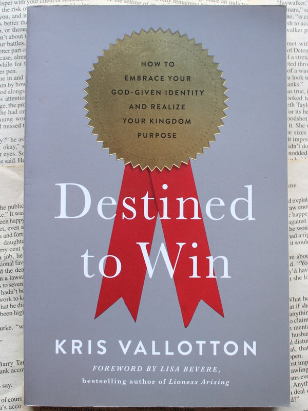 Destined To Win Kris Vallotton