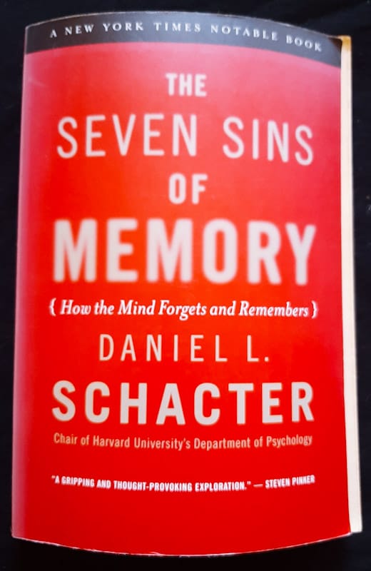 The Seven Sins Of Memory: How The Mind Forgets And Remembers (Daniel L. Schacter)