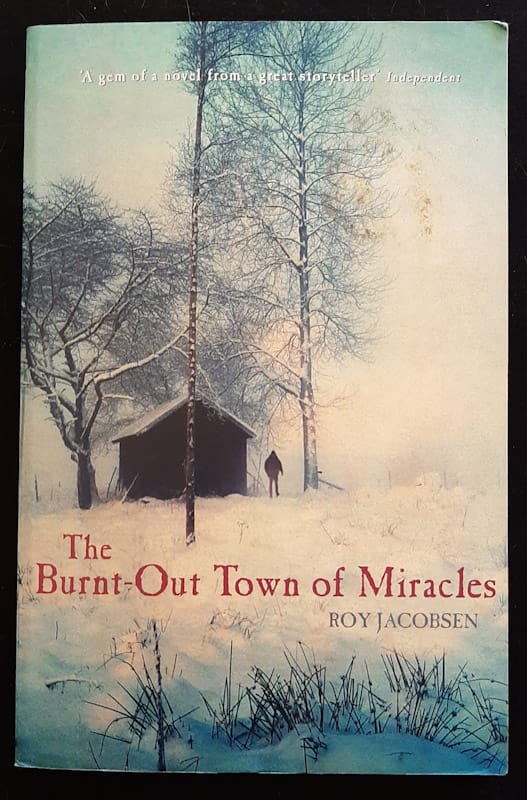 The Burnt-Out Town Of Miracles (Roy Jacobsen)