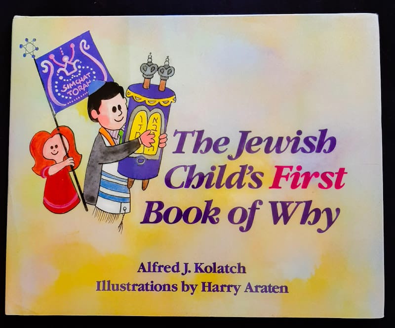 The Jewish Child'S First Book Of Why (Alfred Kolatch)