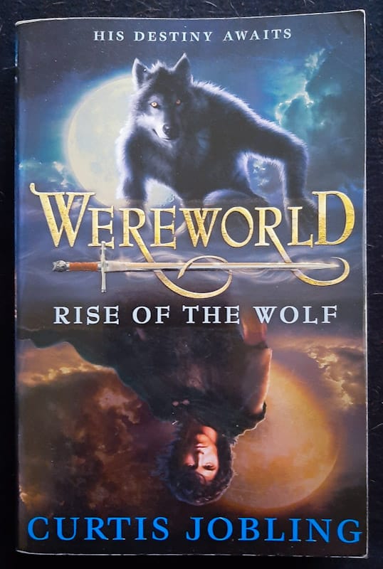 Rise Of The Wolf (Wereworld #1) (Curtis Jobling)