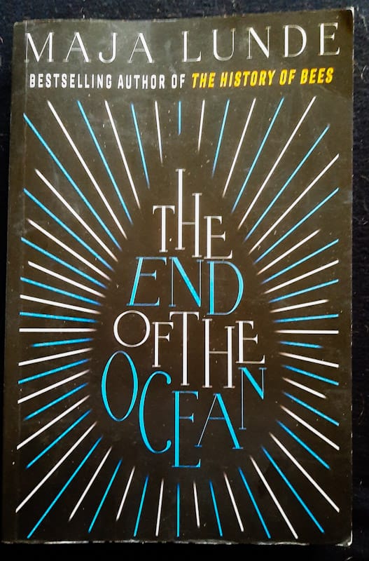 The End Of The Ocean (Klimakvartetten #2) (Maja Lunde)