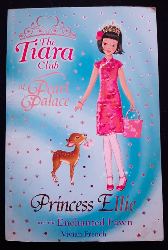 Princess Ellie And The Enchanted Fawn (The Tiara Club At Pearl Palace #5) (Vivian French)