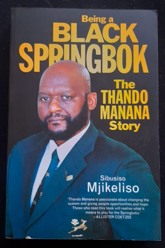 Being A Black Springbok: The Thando Manana Story (Sibusiso Mjikeliso)