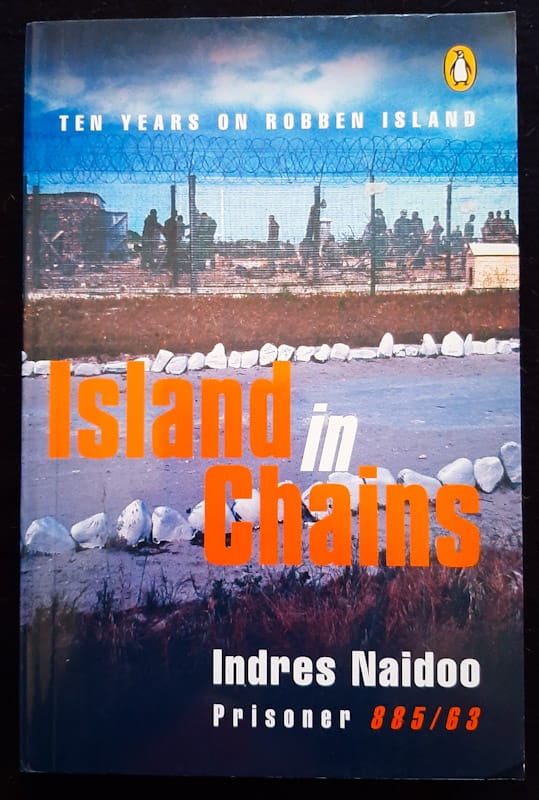 Island In Chains By Prisoner 885/63 (Indres Naidoo)