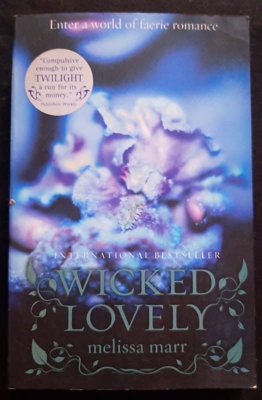 Wicked Lovely (Wicked Lovely #1) (Melissa Marr)