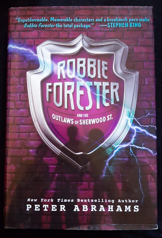 Robbie Forester And The Outlaws Of Sherwood Street (Outlaws Of Sherwood Street #1) (Peter Abrahams)
